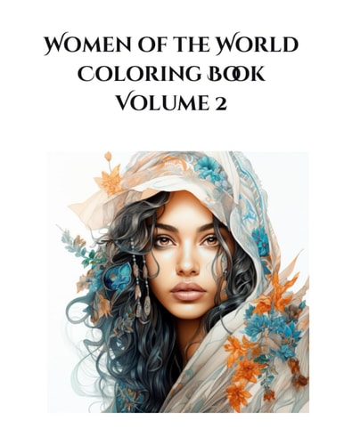 Women of the World Coloring Book Volume 2 100 More Pages