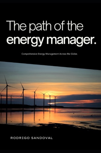 The Path of the Energy Manager Comprehensive Energy Management Across the Globe