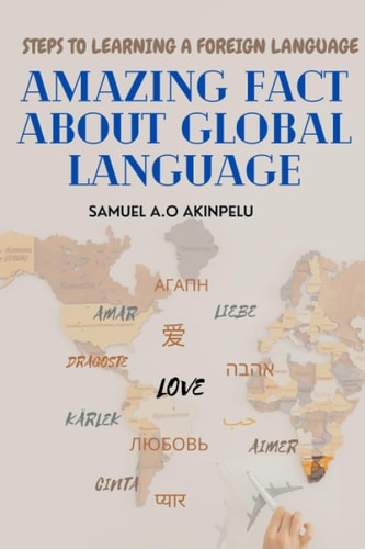 Amazing Fact about Global Language Steps to Learning Foreign Language