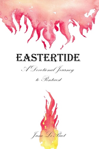 Eastertide Devotional Journey to Pentecost