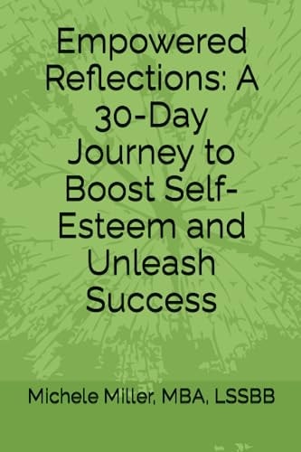 Empowered Reflections A 30-Day Journey to Boost Self-Esteem and Unleash Success