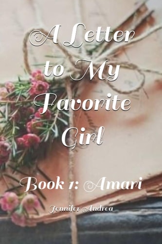 A Letter to My Favorite Girl Book 1: Amari