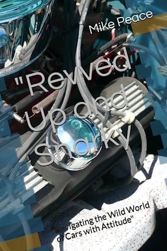 "Revved Up and Snarky Navigating the Wild World of Cars with Attitude"