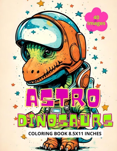 Dinosaurs on Space Funny Didosaurs Travel Across Universe, Coloring Book For Kids
