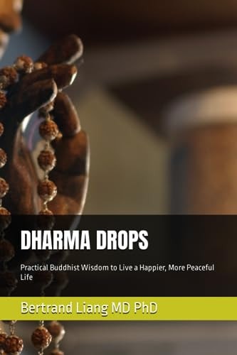 Dharma Drops Practical Buddhist Wisdom to Live a Happier, More Peaceful Life