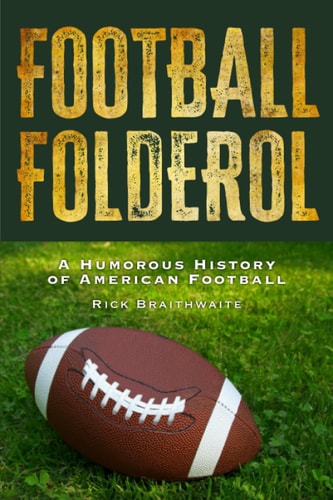 Football Folderol A Humorous History 0f American Football
