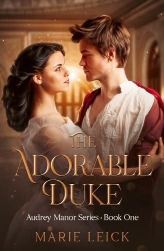 The Adorable Duke Audrey Manor Series