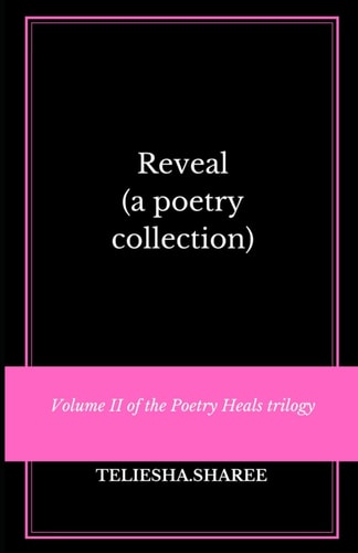 Reveal (a Poetry Collection)