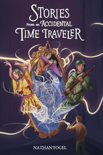 Stories From an Accidental Time Traveler