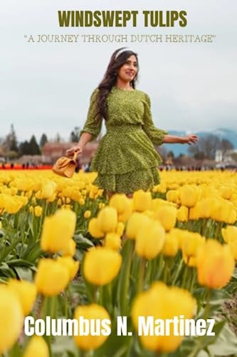 Windswept Tulips A Journey Through Dutch Heritage