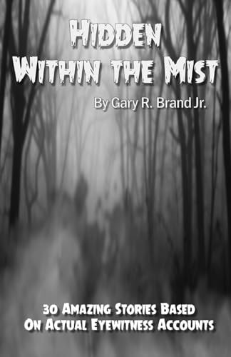 HIDDEN WITHIN THE MIST.