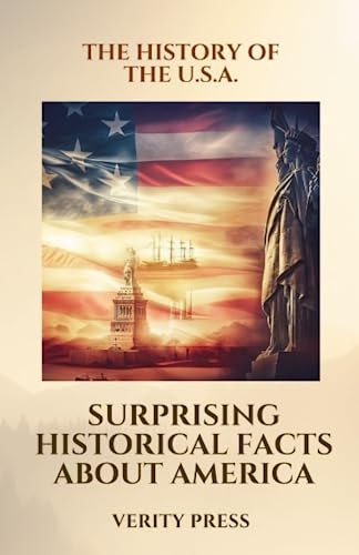 The History of the U.S.A. Surprising Historical Facts About America