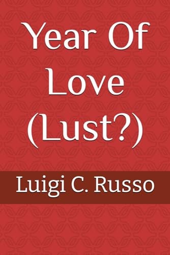 Year Of Love (Lust?)