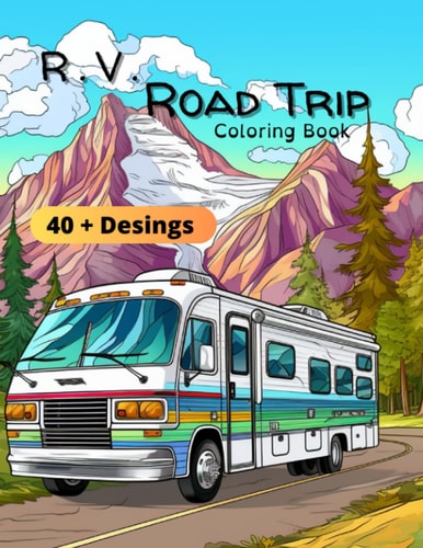 RV Road Trip Coloring Book R.V. Road Trip: The Coloring Book!