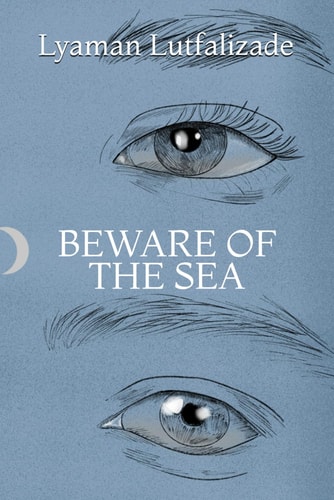 Beware of the Sea