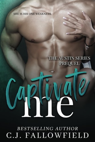 CAPTIVATE ME The Austin Series Prequel
