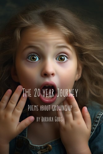 The 20 Year Journey Poems about Growing Up