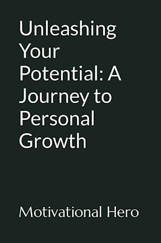 Unleashing Your Potential A Journey to Personal Growth