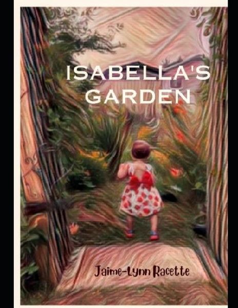Isabellas Garden: Set your imagination free