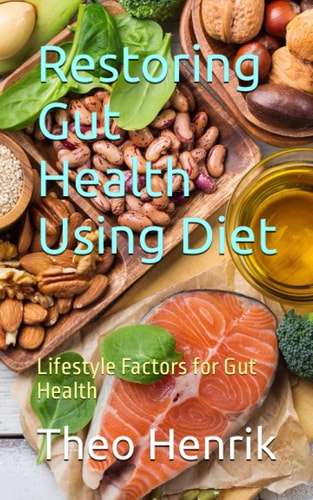 Restoring Gut Health Using Diet Lifestyle Factors for Gut Health