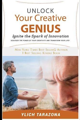 Unlock Your Creative Genius Ignite the Spark of Innovation