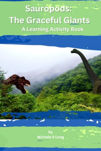 Sauropods The Graceful Giants: A Learning Activity Book