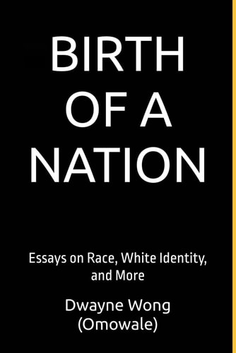 Birth of a Nation Essays on Race, White Identity, and More