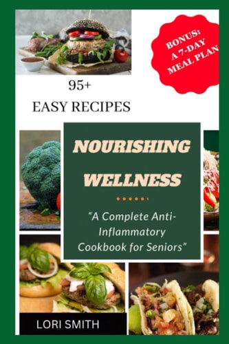 Nourishing Wellness A Complete Anti-Inflammatory Cookbook for Seniors