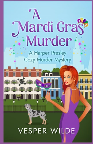 A Mardi Gras Murder A Harper Presley Cozy Murder Mystery