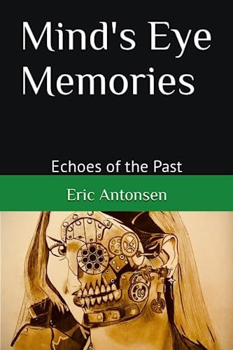 Mind's Eye Memories Echoes of the Past