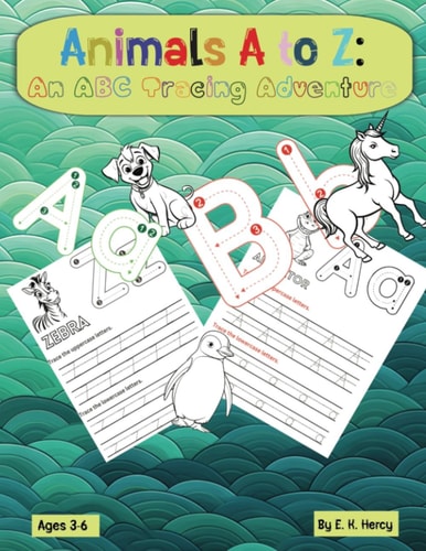 Animals A to Z An ABC Tracing Adventure