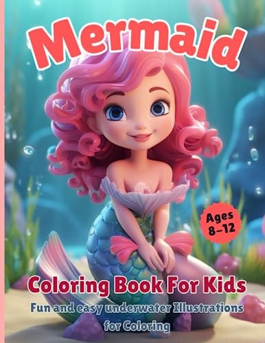 Mermaid Coloring Book for Kids Ages 8-12 Fun and Easy Underwater Illustrations for Coloring