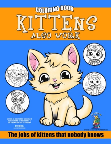 Kittens Also Work The Jobs of Kitten that Nobody Knows.