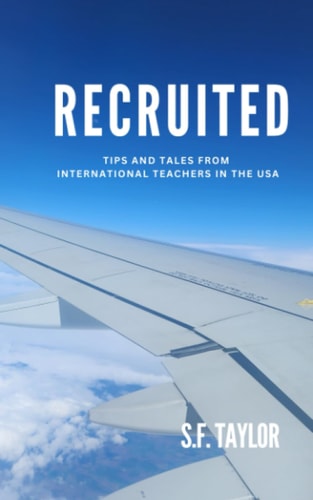 Recruited Tips and Tales From International Teachers in the USA