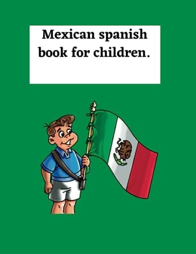 Mexican Spanish Book for Children.