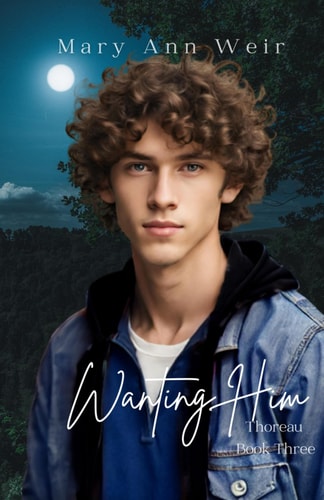 Wanting Him Thoreau Book Three