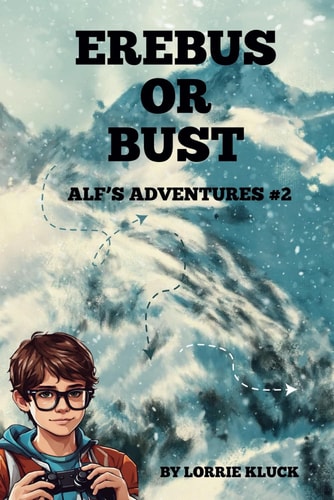 Erebus Or Bust Alf's Adventures Book #2