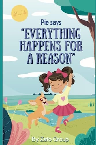 Pie Says, Everything Happens for a Reason
