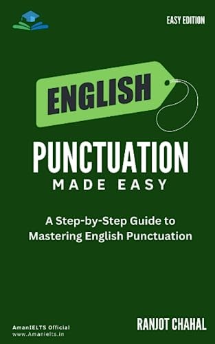English Punctuation Made Easy A Step-by-Step Guide to Mastering English Punctuation