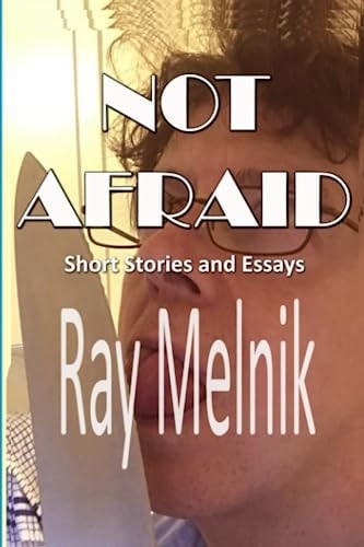Not Afraid Short Stories and Essays