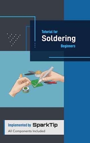 Tutorial for Soldering Beginners Tangible and Accessible Solution Implemented by SpartTip