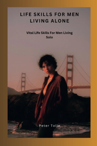Life Skills for Men Living Alone Vital Life Skills For Men Living Solo