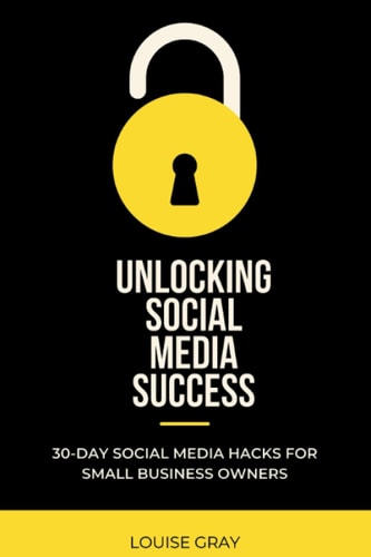 Unlocking Social Media Success 30-Day Growth Hacks for Small Business Owners