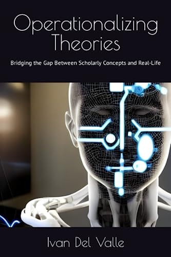 Operationalizing Theories Bridging the Gap Between Scholarly Concepts and Real-Life