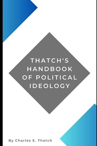 Thatch's Handbook of Political Ideology