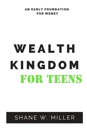 Wealth Kingdom for Teens Money for Everyone