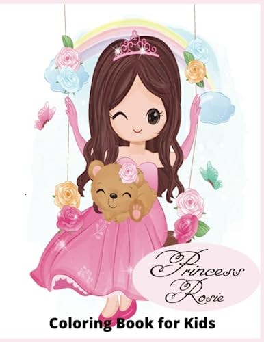 Princess Rosie "Colorful Adventures with Princess Rosie: A Whimsical Coloring Journey!"