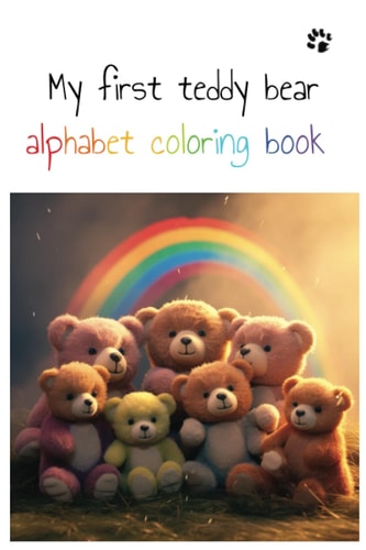 My First Teddy Bear Alphabet Coloring Book