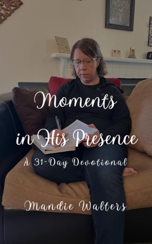 Moments in His Presence