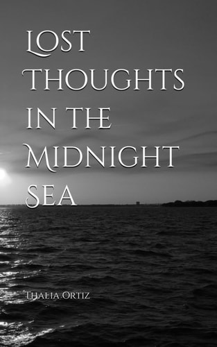 Lost Thoughts in the Midnight Sea Part I